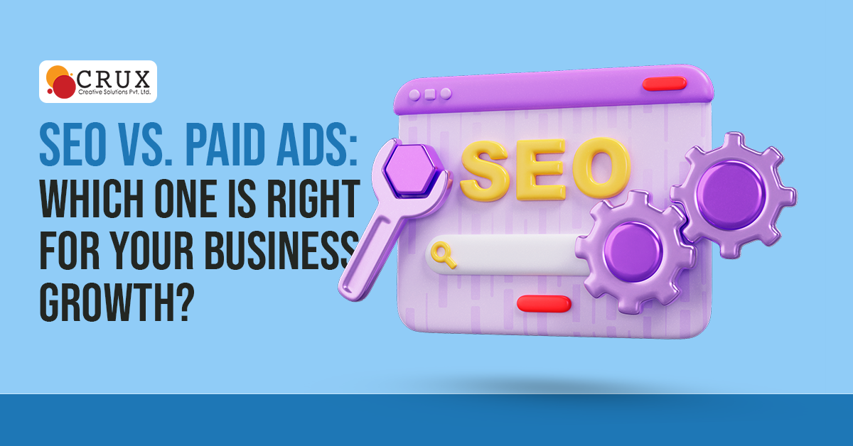 SEO vs. Paid Ads: Which One is Right for Your Business Growth?