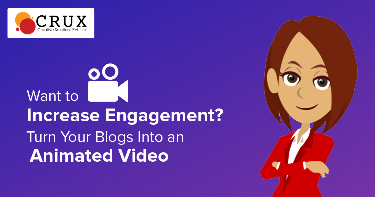 Want                                    to Increase Engagement? Turn Your Blogs Into an Animated Video