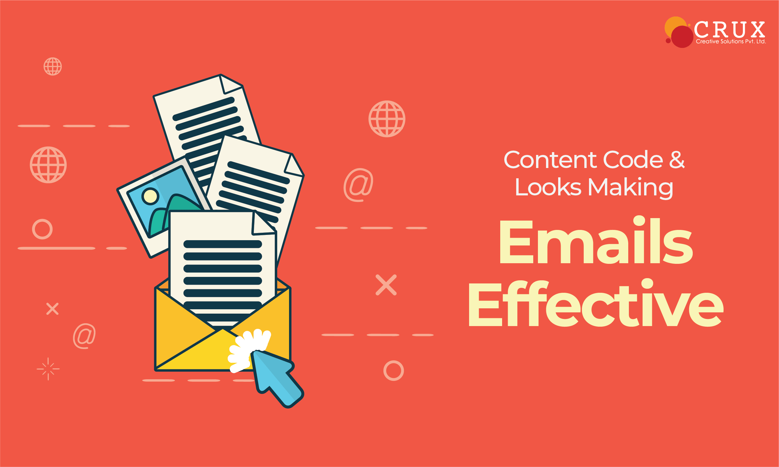 Content                                    Code and Looks: Making Emails Effective
