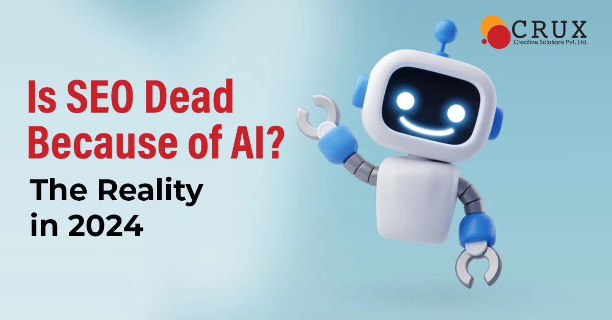 Is                                    SEO Dead Because of AI? The Reality in 2024