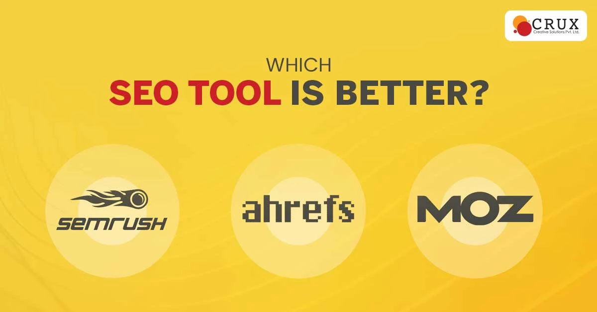 Comparing                                    Moz Pro, SEMrush, and Ahrefs: Which SEO Tool is Better?