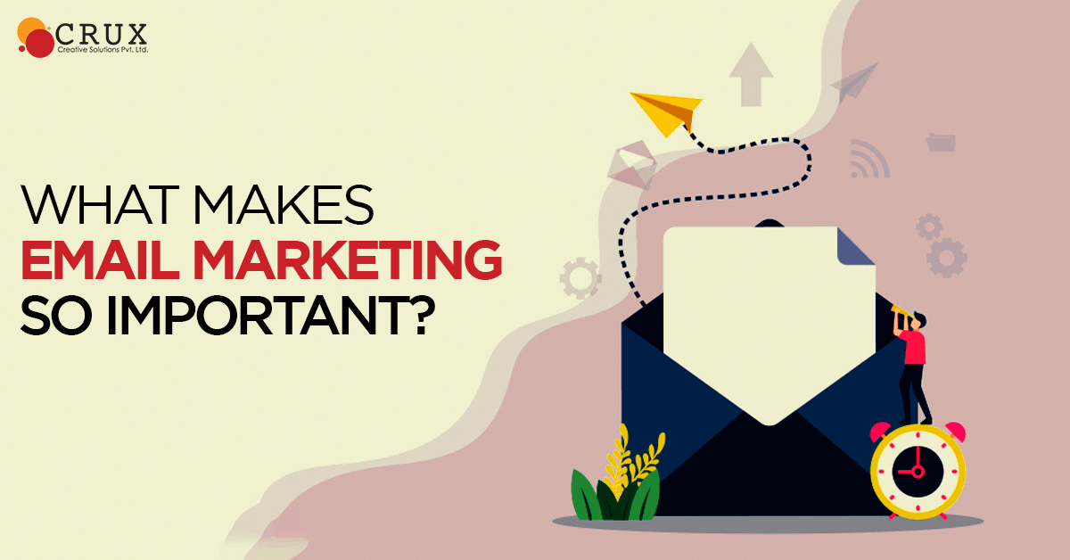 What                                    Makes Email Marketing So Important?
