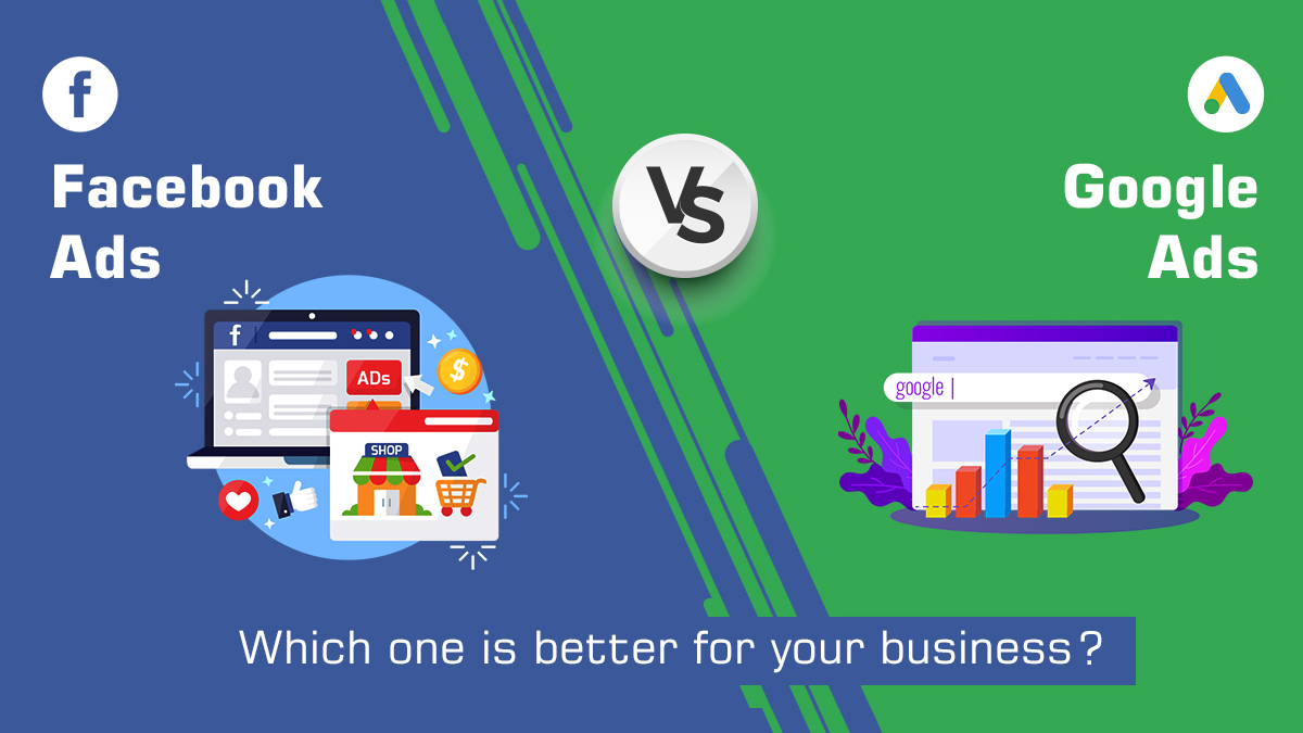 Facebook                                    Ad V/s Google Ad- Which One Is Better For Your Business