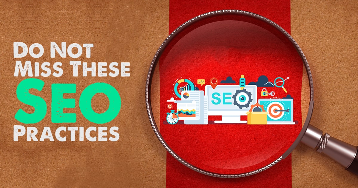 Do
                                    Not Miss These Seo Practices!