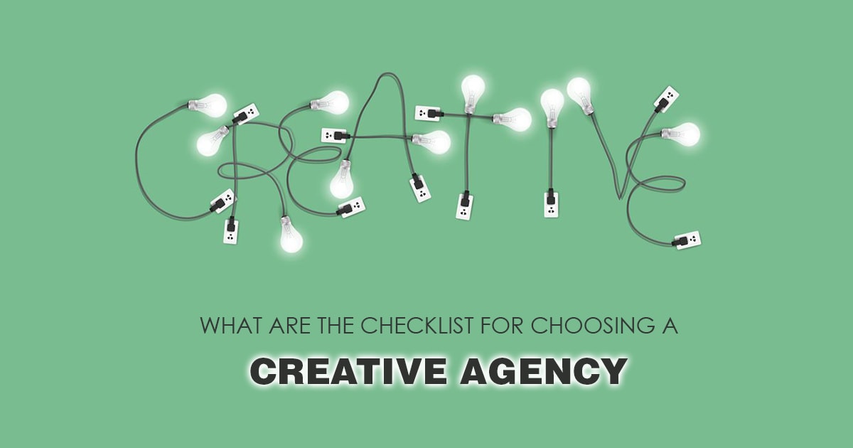 What
                                    Are The Checklist For Choosing A Creative Agency