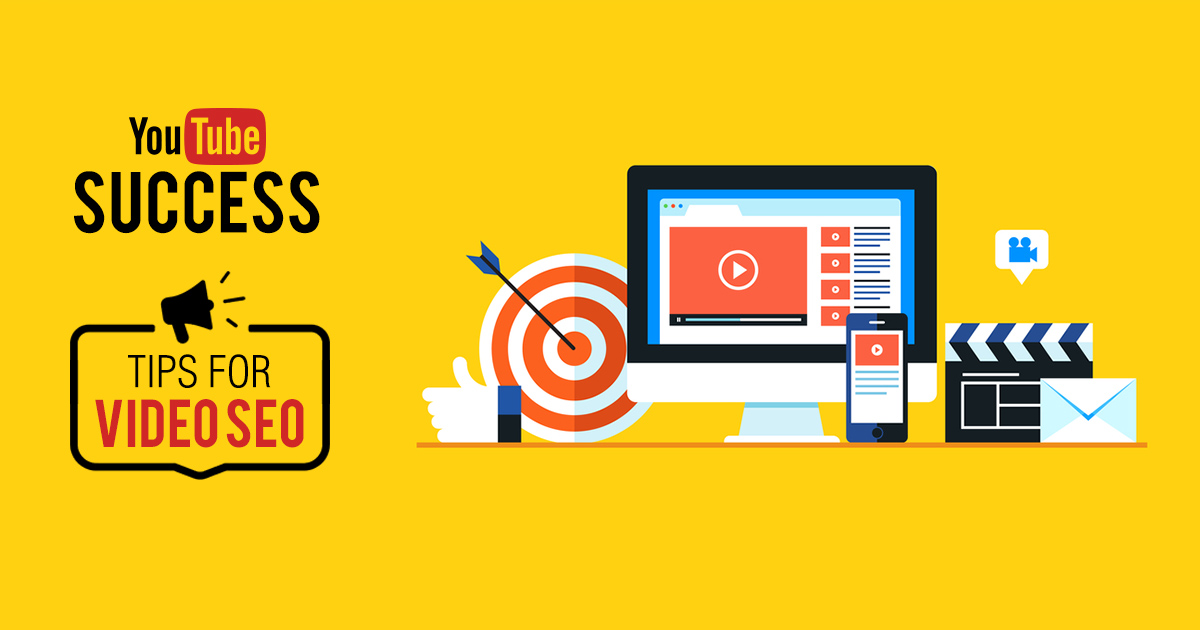 YouTube                                    Success: Tips For Video SEO