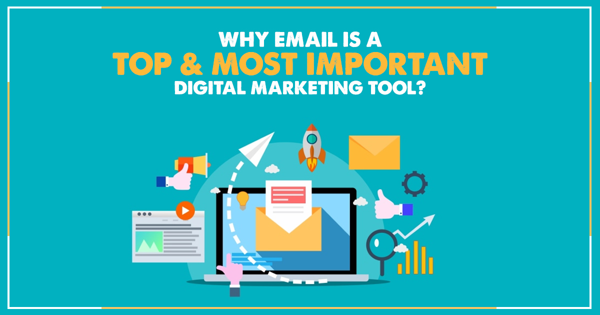 Why                                    Email Is A Top And Most Important Digital Marketing Tool?