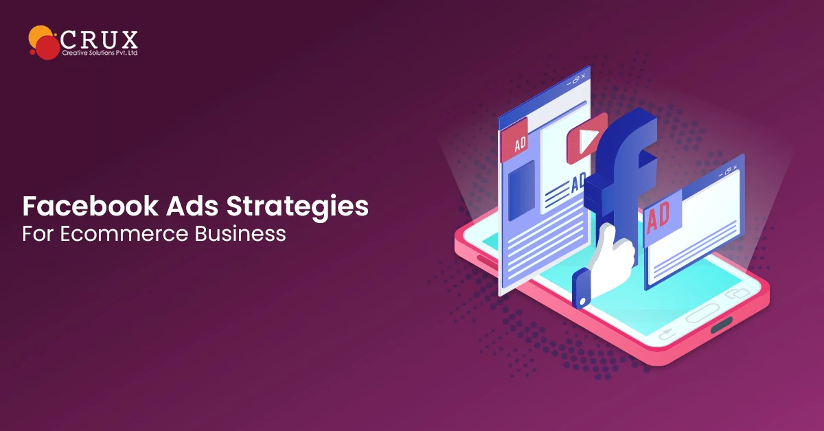 Facebook                                    Ads strategies for Ecommerce business
