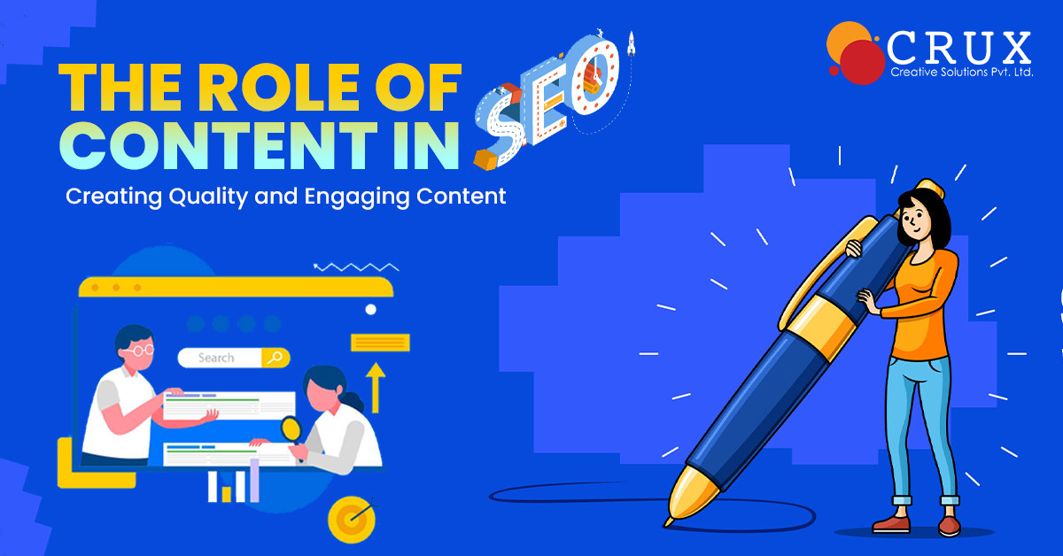 The                                    Role of Content in SEO: Creating Quality and Engaging Content