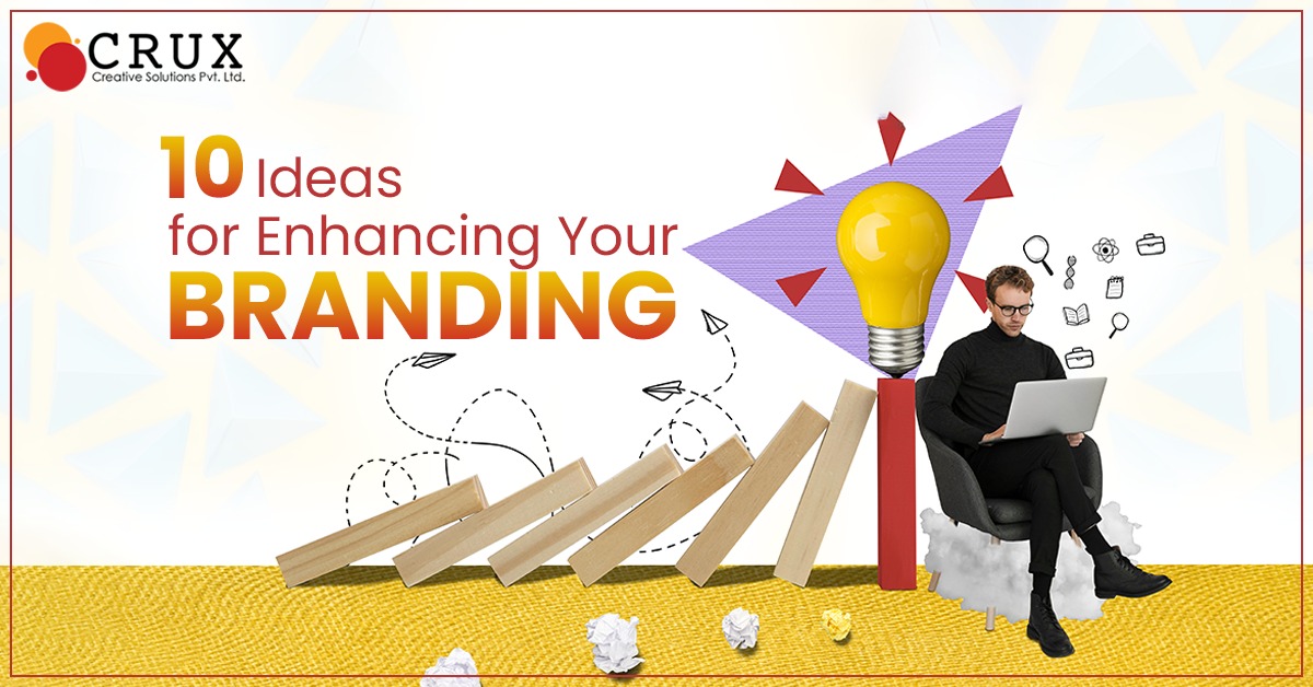 10                                    Ideas for Enhancing Your Branding