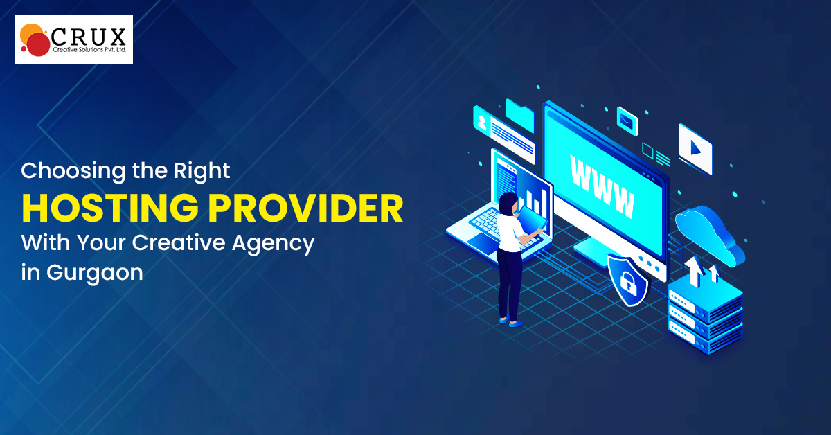 Choosing                                    the Right Hosting Provider With Your Creative Agency in Gurgaon