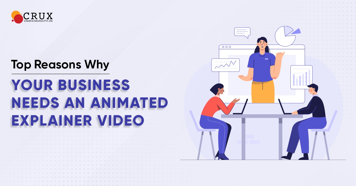 Top                                    Reasons Why Business Needs An Animated Explainer Video