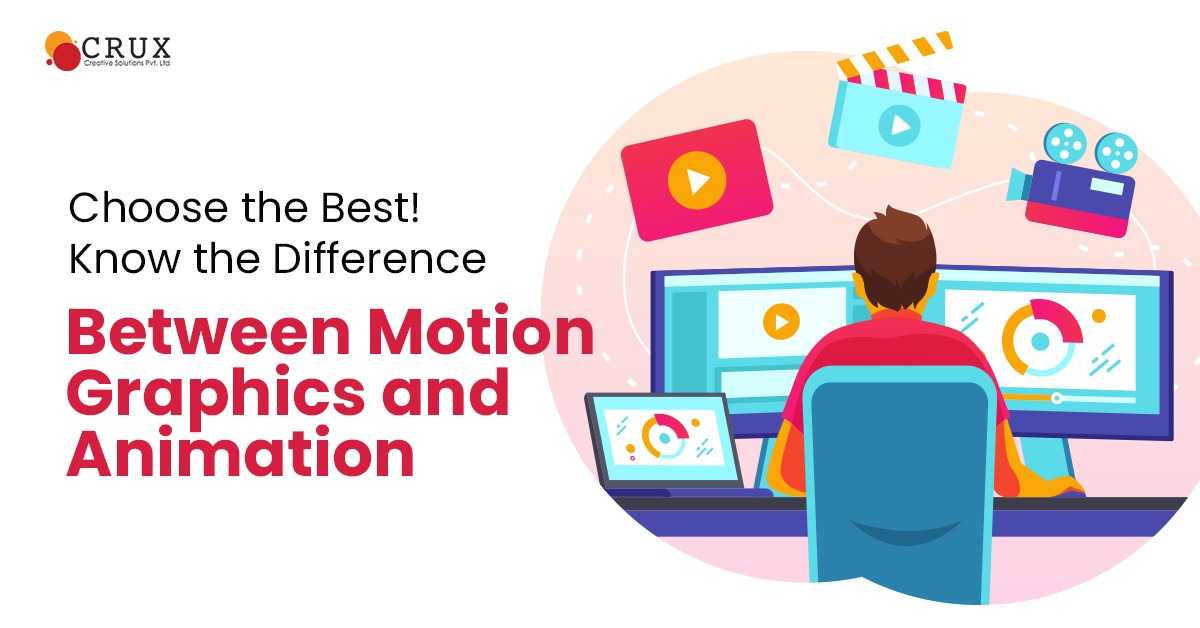 Choose the Best! Know the Difference Between Motion Graphics and Animation