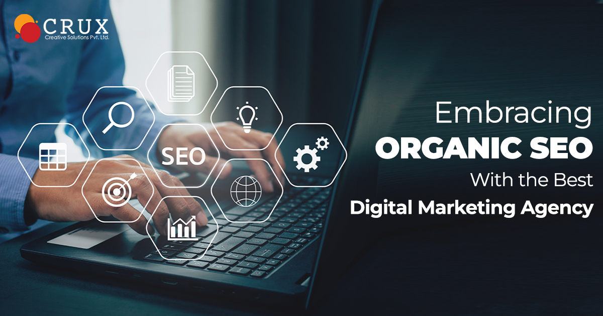 Embracing                                    Organic SEO With the Best Digital Marketing Agency