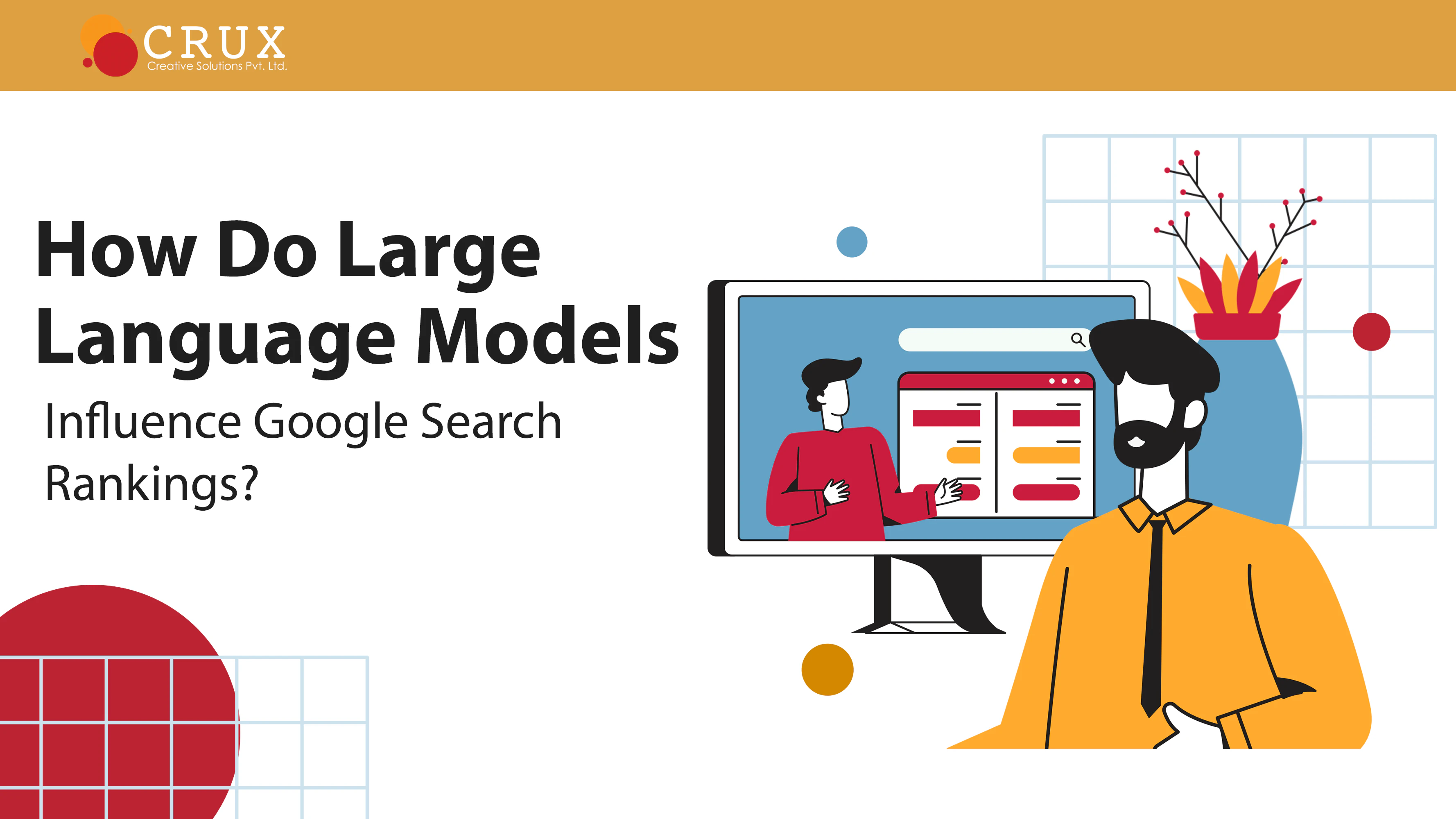 How Do Large Language Models (LLMs) Influence Google Search Rankings?