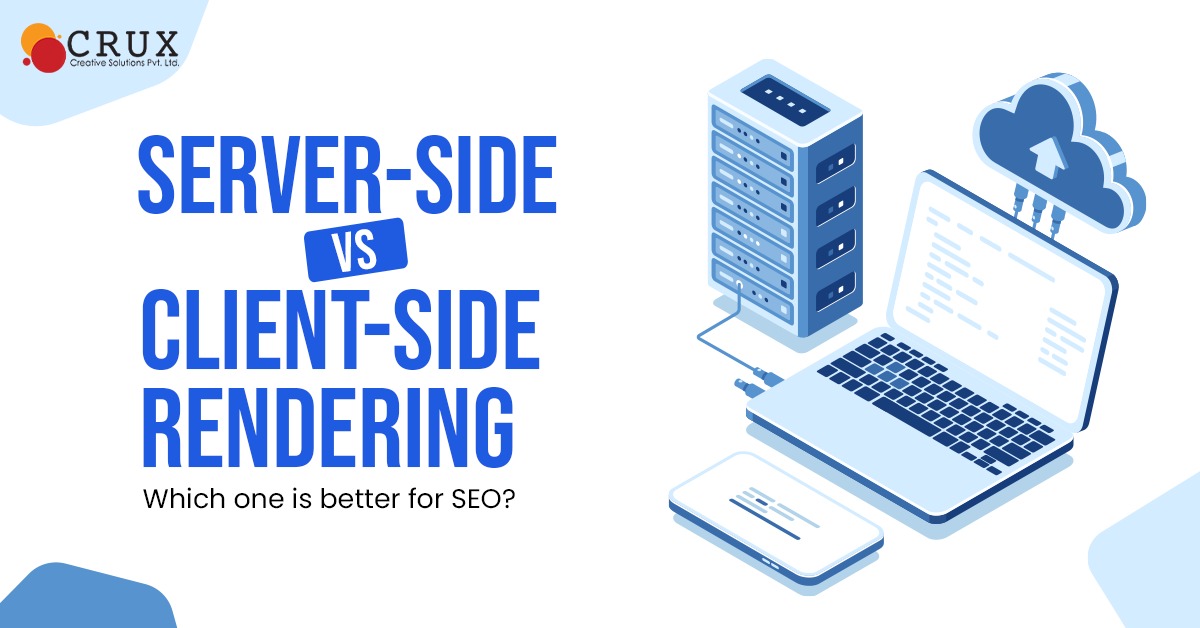 Server-Side vs. Client-Side Rendering: Which One is Better for SEO?
